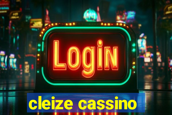 cleize cassino